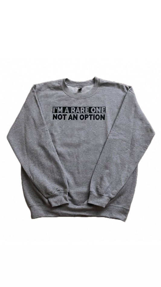 I’m A Rare One Sweatshirt