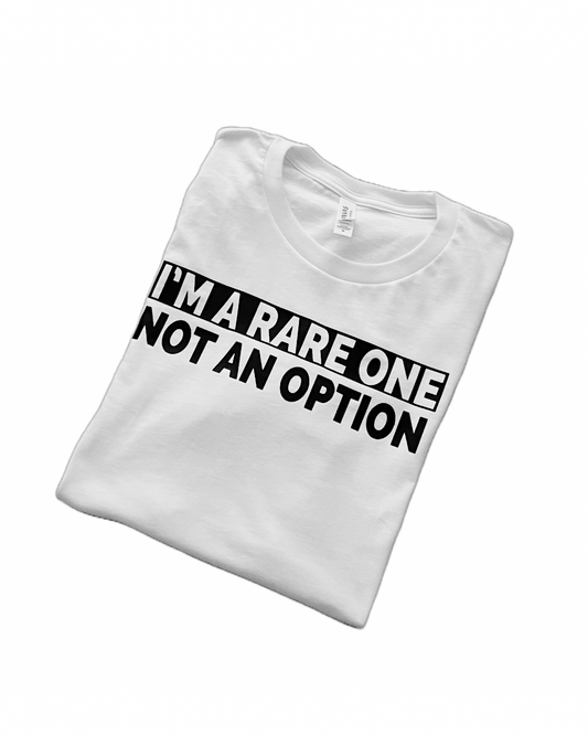 I’m A Rare One T-Shirt